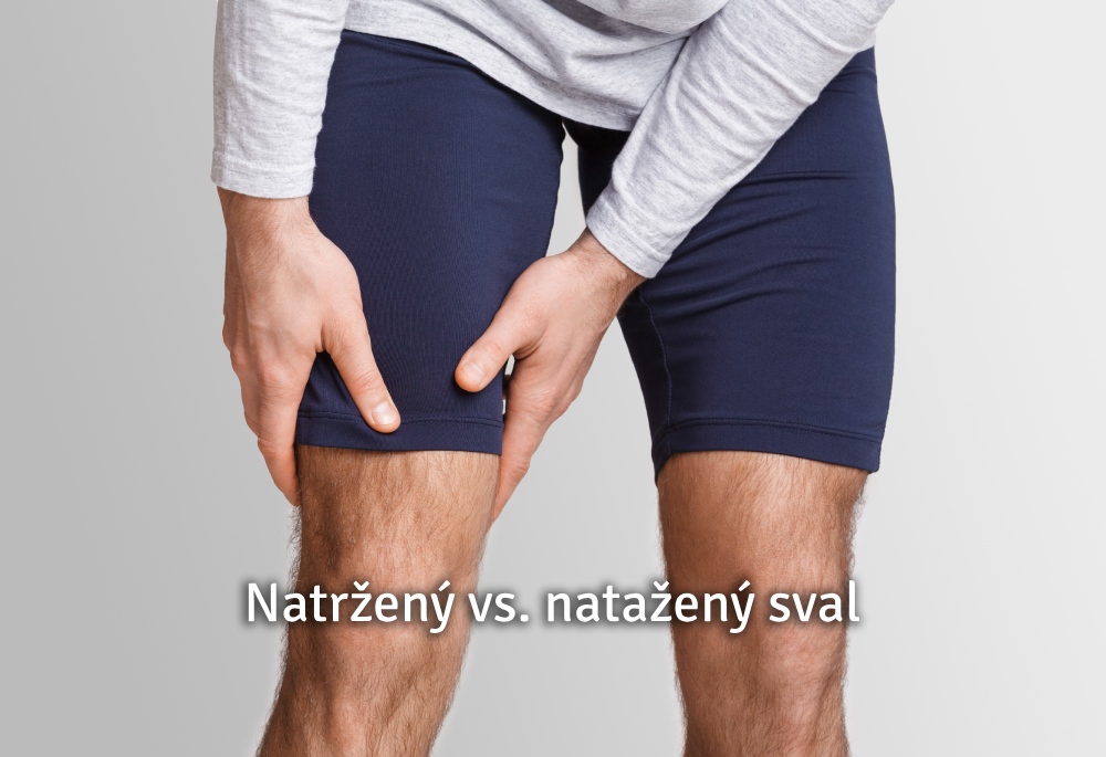 natržený vs. natažený sval